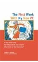 Beispielbild fr The First Week with My New PC zum Verkauf von Books Puddle