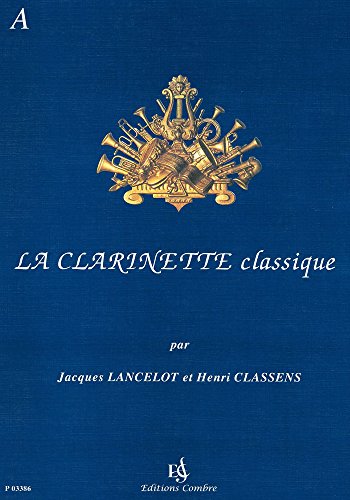 Stock image for La Clarinette classique Vol.A (French Edition) for sale by pompon