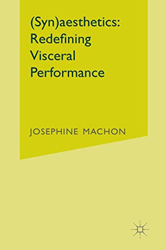 9780230336902: (Syn)aesthetics: Redefining Visceral Performance