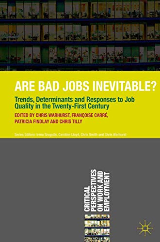 Stock image for Are Bad Jobs Inevitable? : Trends, Determinants and Responses to Job Quality in the Twenty-First Century for sale by Better World Books