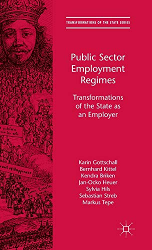 Stock image for Public Sector Employment Regimes: Transformations of the State as an Employer for sale by Lucky's Textbooks