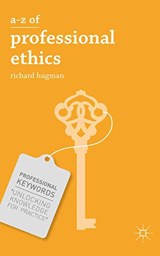 Beispielbild fr A-Z of Professional Ethics: Essential Ideas for the Caring Professions: 3 (Professional Keywords) zum Verkauf von WorldofBooks