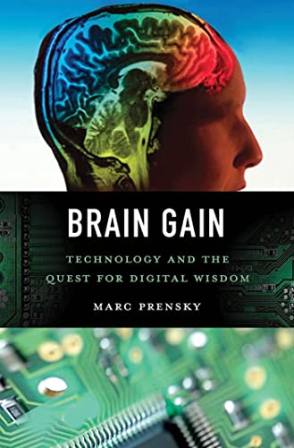 Imagen de archivo de Brain Gain : Technology and the Quest for Digital Wisdom a la venta por Better World Books: West