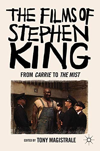 Stock image for The Films of Stephen King: From Carrie to The Mist for sale by Ergodebooks
