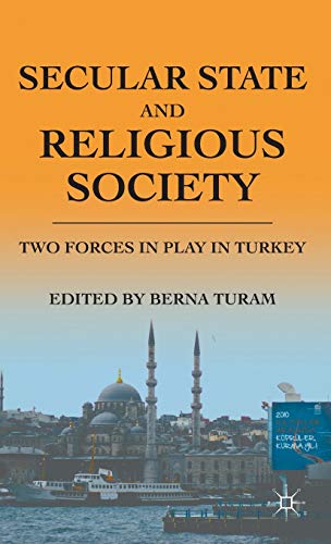 9780230338616: Secular State and Religious Society: Two Forces in Play in Turkey