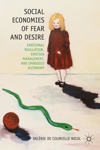 Imagen de archivo de Social Economies of Fear and Desire: Emotional Regulation, Emotion Management, and Embodied Autonomy a la venta por ThriftBooks-Dallas