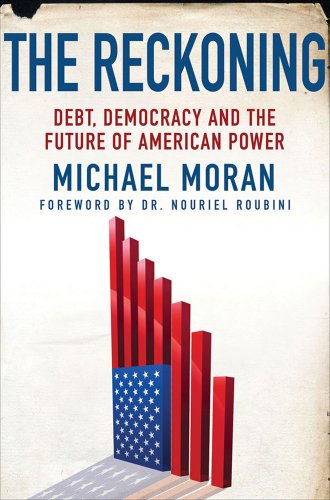 Beispielbild fr The Reckoning : Debt, Democracy and the Future of American Power zum Verkauf von Better World Books