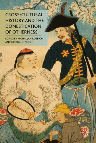Beispielbild fr Cross-Cultural History and the Domestication of Otherness zum Verkauf von Ria Christie Collections