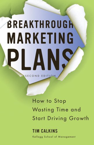 Stock image for Breakthrough Marketing Plans: How to Stop Wasting Time and Start Driving Growth for sale by Chiron Media