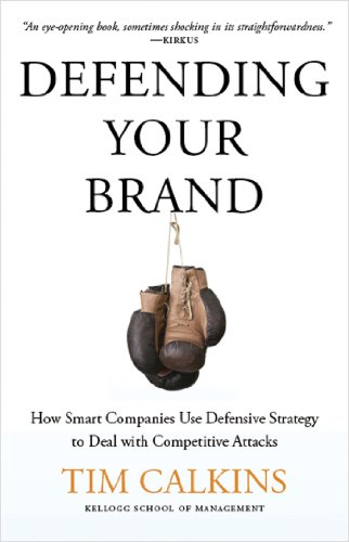 Stock image for Defending Your Brand : How Smart Companies Use Defensive Strategy to Deal with Competitive Attacks for sale by Better World Books