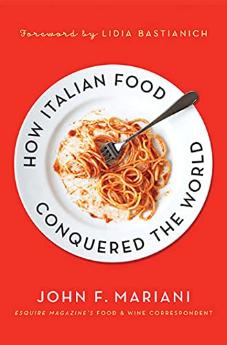 Beispielbild fr HOW ITALIAN FOOD CONQUERED THE WORL zum Verkauf von Buchpark