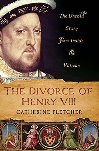 9780230341517: The Divorce of Henry VIII: The Untold Story from Inside the Vatican