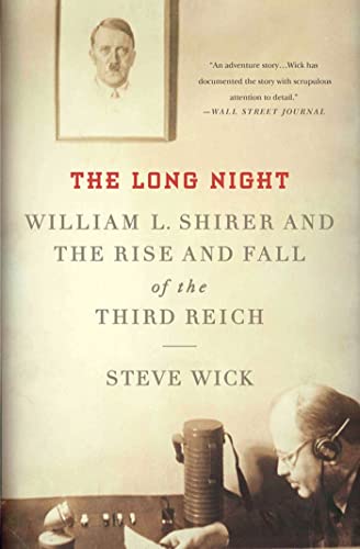 Stock image for The Long Night: William L. Shirer and the Rise and Fall of the Third Reich for sale by Front Cover Books