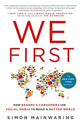9780230341630: We First: How Brands and Consumers Use Social Media to Build a Better World