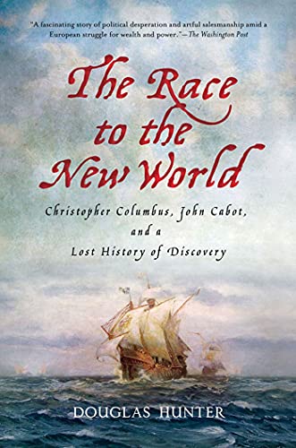 Beispielbild fr The Race to the New World: Christopher Columbus, John Cabot, and a Lost History of Discovery zum Verkauf von BooksRun