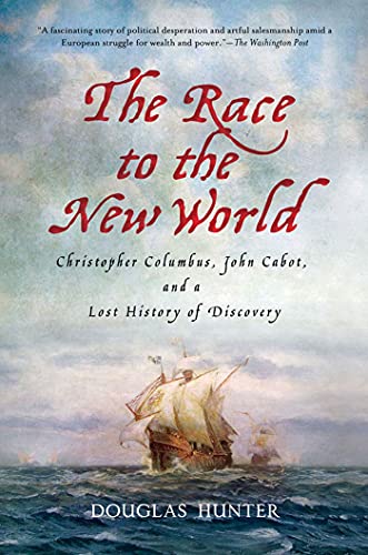 Imagen de archivo de The Race to the New World: Christopher Columbus, John Cabot, and a Lost History of Discovery a la venta por BooksRun