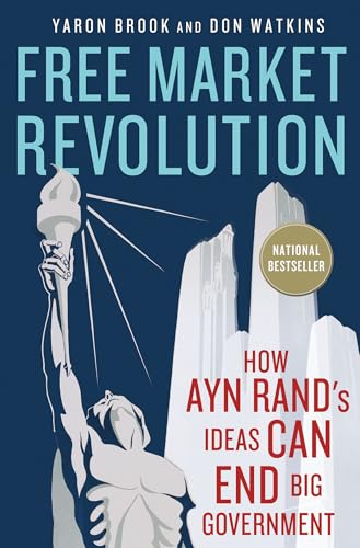 Stock image for Free Market Revolution : How Ayn Rand's Ideas Can End Big Government for sale by Better World Books