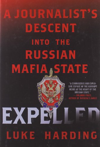 9780230341746: Expelled: A Journalist's Descent into the Russian Mafia State