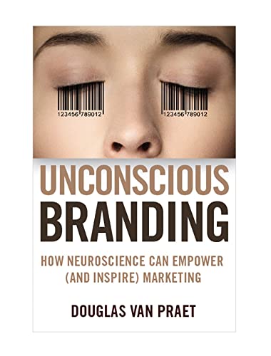 9780230341791: Unconscious Branding: How Neuroscience Can Empower and Inspire Marketing