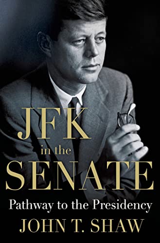 Beispielbild fr JFK in the Senate: Pathway to the Presidency zum Verkauf von Wonder Book