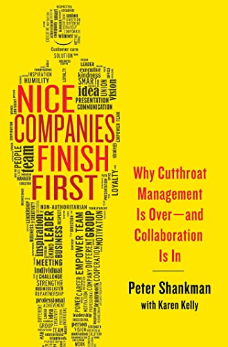 Beispielbild fr Nice Companies Finish First : Why Cutthroat Management Is Over - And Collaboration Is In zum Verkauf von Better World Books