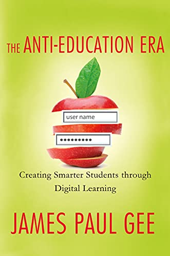 Beispielbild fr The Anti-Education Era : Creating Smarter Students Through Digital Learning zum Verkauf von Better World Books