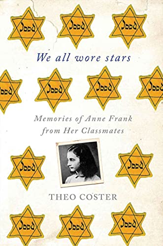 9780230342125: We All Wore Stars: Memories of Anne Frank from Her Classmates