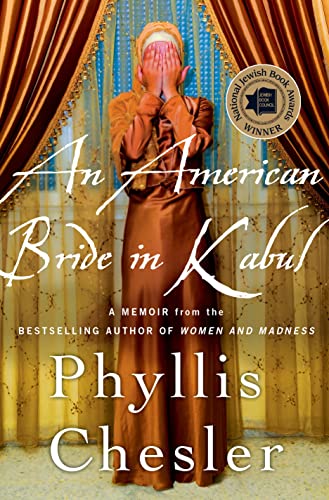 An American Bride in Kabul: A Memoir (9780230342217) by Chesler, Phyllis