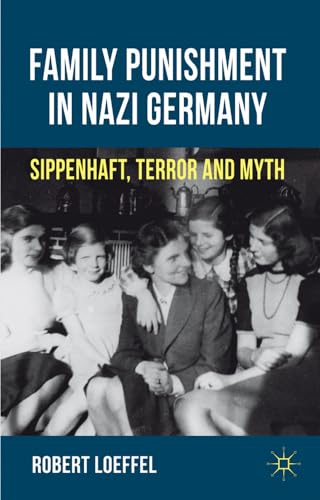 9780230343054: The Family Punishment in Nazi Germany: Sippenhaft, Terror and Myth