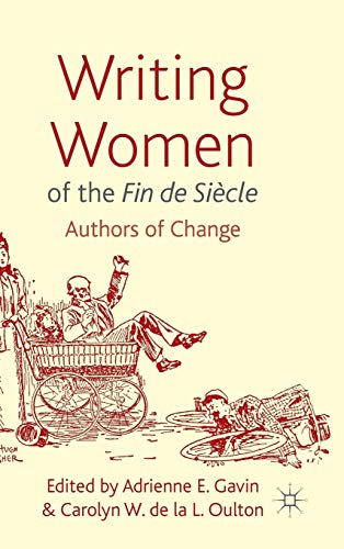 9780230343429: Writing Women of the Fin de Sicle: Authors of Change