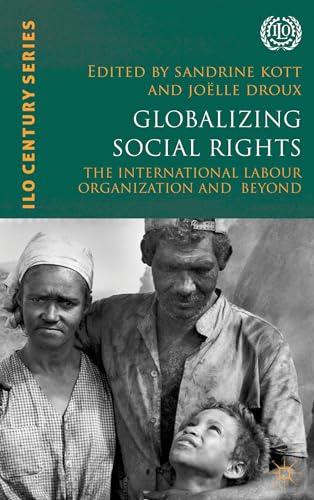 9780230343658: Globalizing Social Rights: The International Labour Organization and Beyond
