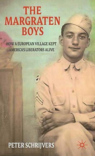 Beispielbild fr The Margraten Boys: How a European Village Kept America's Liberators Alive zum Verkauf von Ria Christie Collections