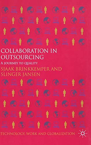 Imagen de archivo de Collaboration in Outsourcing: A Journey to Quality (Technology, Work and Globalization) a la venta por Bestsellersuk