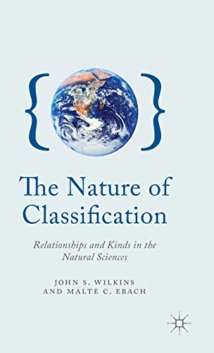 9780230347922: The Nature of Classification: Relationships and Kinds in the Natural Sciences