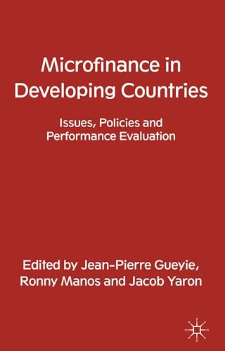 Stock image for Microfinance in Developing Countries: Issues; Policies and Performance Evaluation for sale by Ria Christie Collections