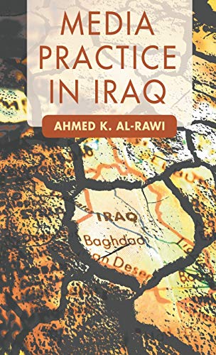Imagen de archivo de Media Practice in Iraq a la venta por Learnearly Books