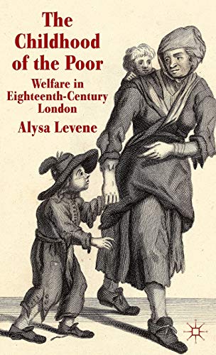 9780230354807: The Childhood of the Poor: Welfare in Eighteenth-Century London