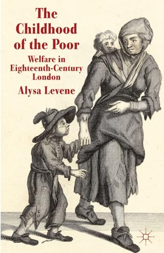 9780230354807: The Childhood of the Poor: Welfare in Eighteenth-Century London