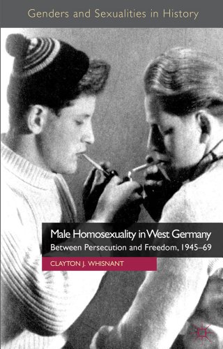 Beispielbild fr Male Homosexuality in West Germany: Between Persecution and Freedom, 1945-69 (Genders and Sexualities in History) zum Verkauf von Lucky's Textbooks