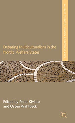 9780230360198: Debating Multiculturalism in the Nordic Welfare States