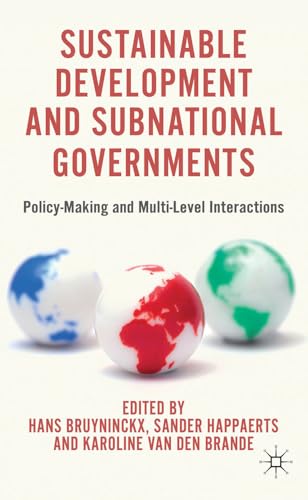 Sustainable Development and Subnational Governments: Policy-Making and Multi-Level Interactions