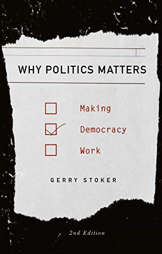 Stock image for Why Politics Matters: Making Democracy Work for sale by WorldofBooks