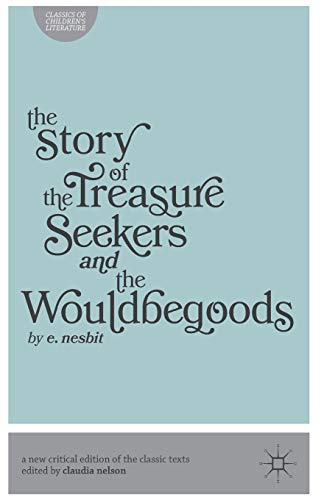 9780230360846: The Story of the Treasure Seekers and The Wouldbegoods: 4 (Classics of Children's Literature)