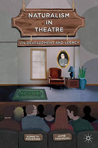 9780230361072: Naturalism in Theatre: Its Development and Legacy