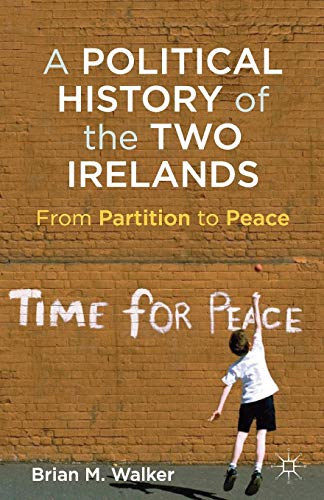 Imagen de archivo de APolitical History of the Two Irelands from Partition to Peace by Walker, Brian Mercer ( Author ) ON Jan-17-2012, Paperback a la venta por Orbiting Books