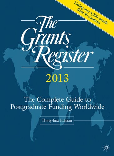 Stock image for The Grants Register 2013 : The Complete Guide to Postgraduate Funding Worldwide for sale by Better World Books: West