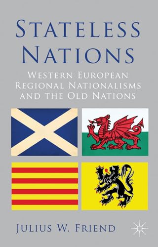 9780230361799: Stateless Nations: Western European Regional Nationalisms and the Old Nations