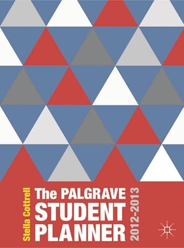 The Palgrave Student Planner 2012-2013 (Palgrave Study Skills) (9780230362475) by Cottrell, Stella