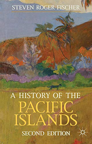 9780230362680: A History of the Pacific Islands: 17 (Macmillan Essential Histories)