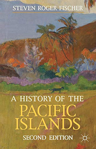 Imagen de archivo de A History of the Pacific Islands (Palgrave Essential Histories) a la venta por Ergodebooks